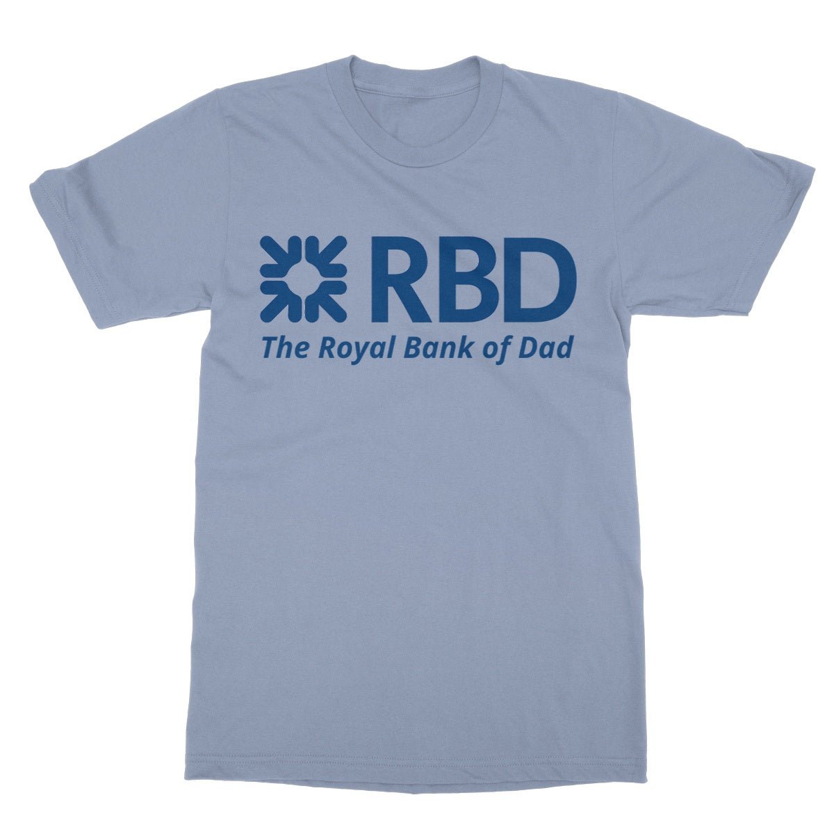 The Royal Bank Of Dad T-Shirt - Light Blue - Funny T-Shirt