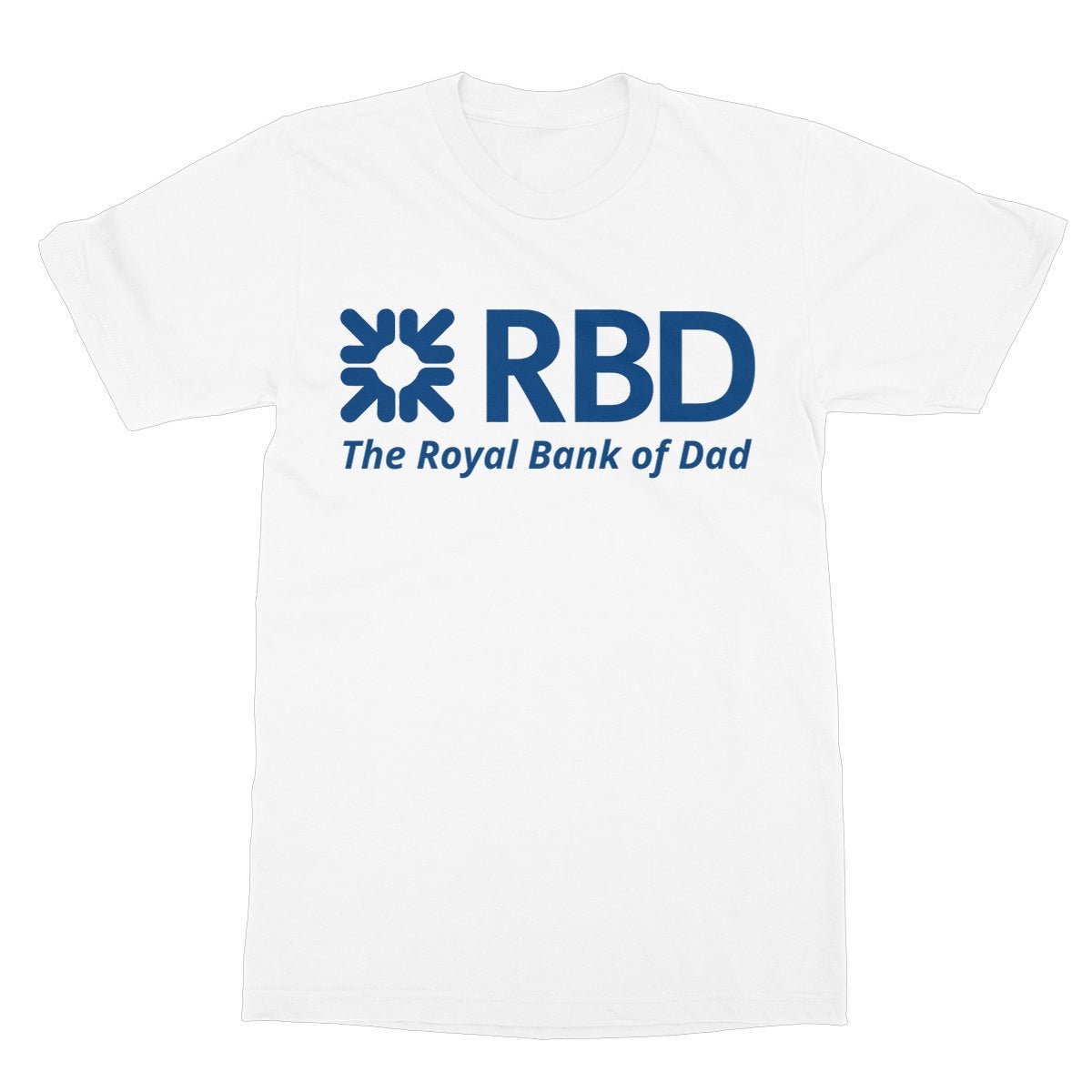 The Royal Bank Of Dad T-Shirt - White - Funny T-Shirt